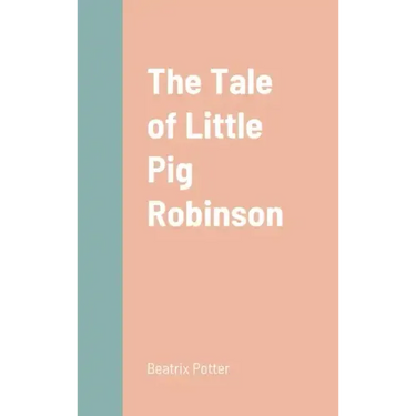 The Tale of Little Pig Robinson