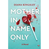 Mother in Name Only