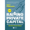 Raising Private Capital: Build Your Real Estate Investing Empire with Other People's Money