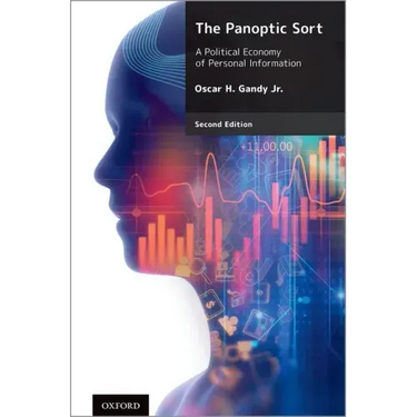 The Panoptic Sort: A Political Economy of Personal Information