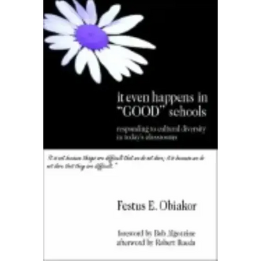 It Even Happens in "Good" Schools: Responding to Cultural Diversity in Today's Classrooms