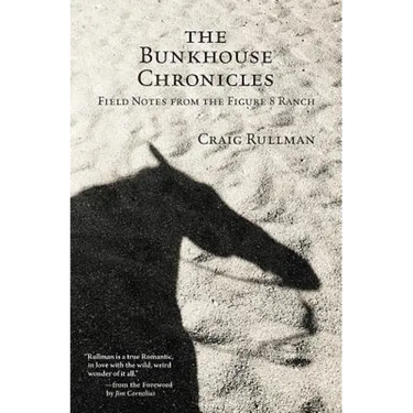 The Bunkhouse Chronicles: Field Notes from the Figure 8 Ranch