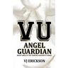 Angel Guardian: Book Three in the Vampire University Series