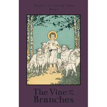 The Vine and the Branches: Highway to Heaven Series