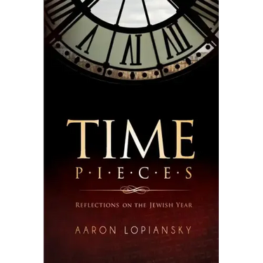 Time Pieces: Reflections on the Jewish Year