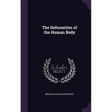 The Deformities of the Human Body