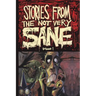 Stories from the Not Very Sane: Volume 1