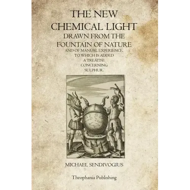 The New Chemical Light: Drawn From The Fountain Of Nature And Of Manual Experience