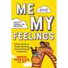 Me and My Feelings: A Kids' Guide to Understanding and Expressing Themselves
