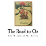 The Road to Oz: The Wizard of Oz Series