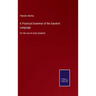 A Practical Grammar of the Sanskrit Language: For the use of early students