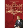 What Every Kingdom Needs