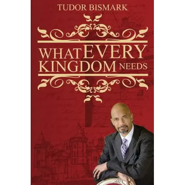 What Every Kingdom Needs