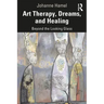 Art Therapy, Dreams, and Healing: Beyond the Looking Glass