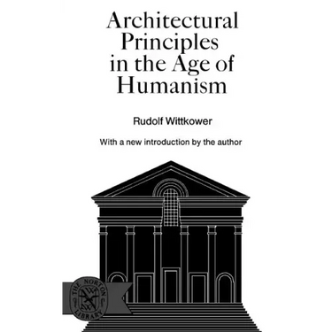 Architectural Principles in the Age of Humanism
