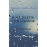 It All Started With A Promise: Trusting in God is a Choice