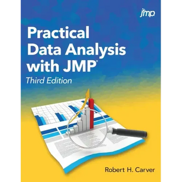 Practical Data Analysis with JMP, Third Edition