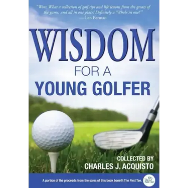 Wisdom For A Young Golfer