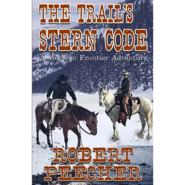 The Trail's Stern Code: A Western Frontier Adventure