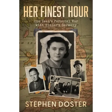 Her Finest Hour: One Teen's Personal War with Hitler's Germany