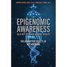 Epigenomic Awareness as a Key to Black Mental Health: The Disruptive Effects of Not Knowing: The Disruptive Effects of Not Knowing