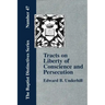 Tracts on Liberty of Conscience and Persecution