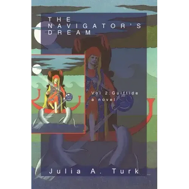 The Navigator's Dream, Volume 2: Gulftide
