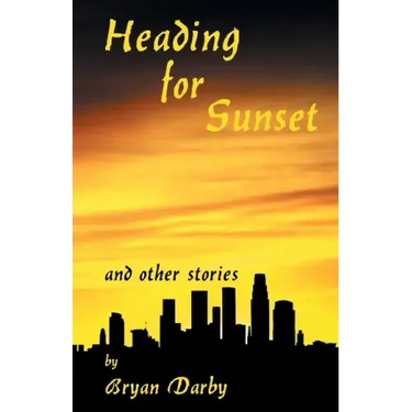 Heading for Sunset and Other Stories