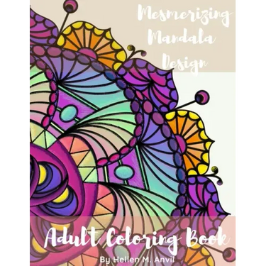 Adult Coloring Book - Mesmerizing Mandala Design: Adult Coloring Books for Stress Relief and Relaxation Mindfulness Mandala Meditation Coloring Book f