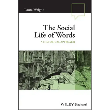 The Social Life of Words: A Historical Approach