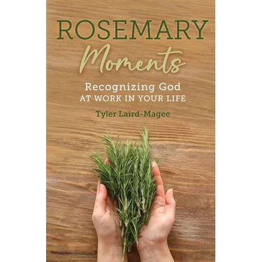 Rosemary Moments: Recognizing God at Work in Your Life