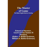 The Master of Game: The Oldest English Book on Hunting