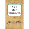 As a Man Thinketh