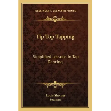 Tip Top Tapping: Simplified Lessons in Tap Dancing