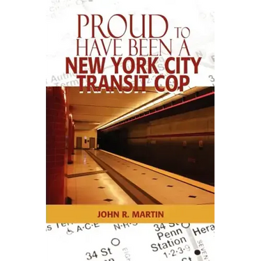Proud to Have Been a New York City Transit Cop