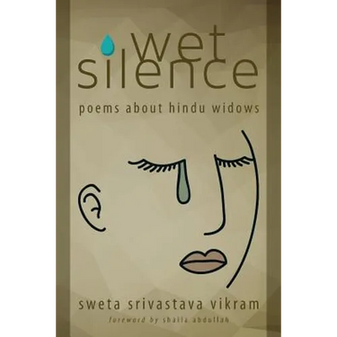 Wet Silence: Poems about Hindu Widows