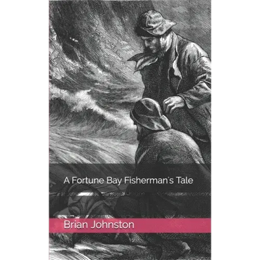 A Fortune Bay Fisherman's Tale