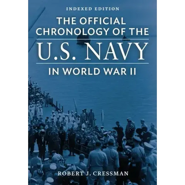 The Official Chronology of the U.S. Navy in World War II: Indexed Edition