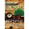 Nine Scrolls of Essential Wisdom: From The Book Essential Wisdom - Personal Development and Soul Transformation
