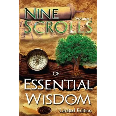 Nine Scrolls of Essential Wisdom: From The Book Essential Wisdom - Personal Development and Soul Transformation