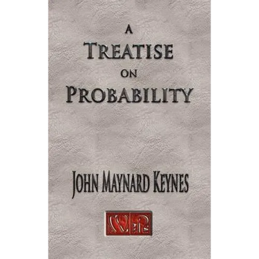 A Treatise On Probability - Unabridged