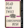 Dead Man Twice: A Ludovic Travers Mystery