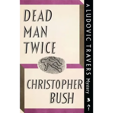 Dead Man Twice: A Ludovic Travers Mystery