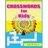 Crosswords for Kids: Hours of Fun for Ages 7 and Up