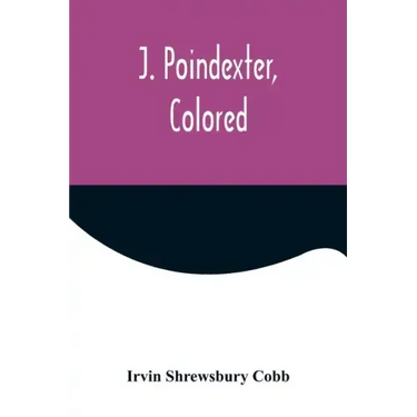 J. Poindexter, Colored