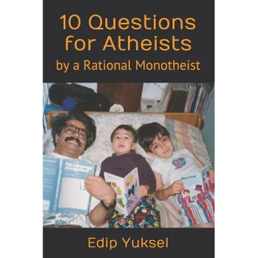 10 Questions for Atheists: by a Rational Monotheist