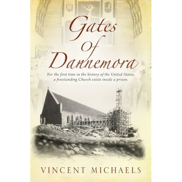 Gates of Dannemora: For the first time in the history of the United States, a freestanding Church exists inside a prison.