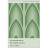 An Introduction to the Gospels and Acts