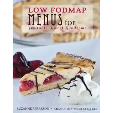 Low FODMAP Menus for Irritable Bowel Syndrome: Menus for those on a low FODMAP diet