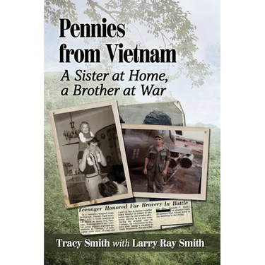 Pennies from Vietnam: A Sister at Home, a Brother at War